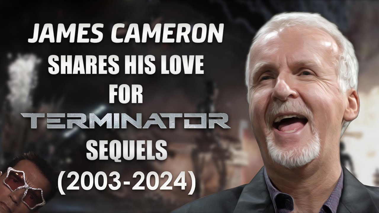 James Cameron shares his love for Terminator sequels