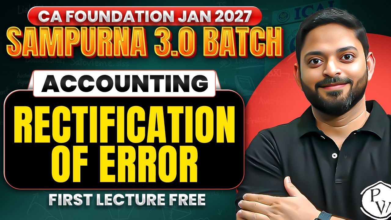 CA Foundation Accounting: Rectification of Error | Sampurna 3.0 Jan 27 | CA Manish Mahajan