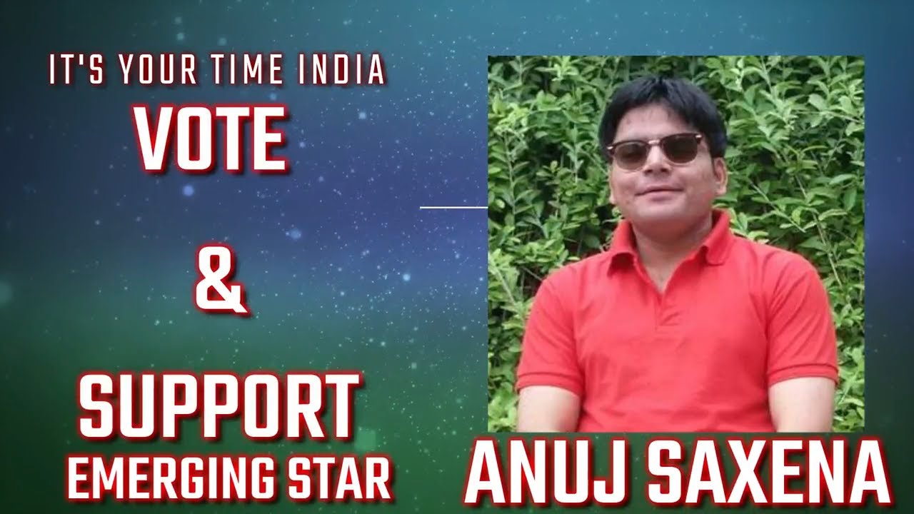 ANUJ SAXENA│EMERGING STAR│SEASON 2│INDIAN YOUTH SINGER│ONLINE BASED│SINGING COMPETITION│INDIA│2018