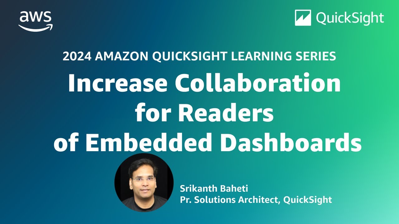 Increase Collaboration for Embedded Dashboards: 2024 Amazon QuickSight Learning Series