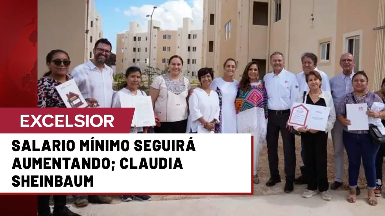 Asegura Sheinbaum que salario m&iacute;nimo seguir&aacute; aumentando