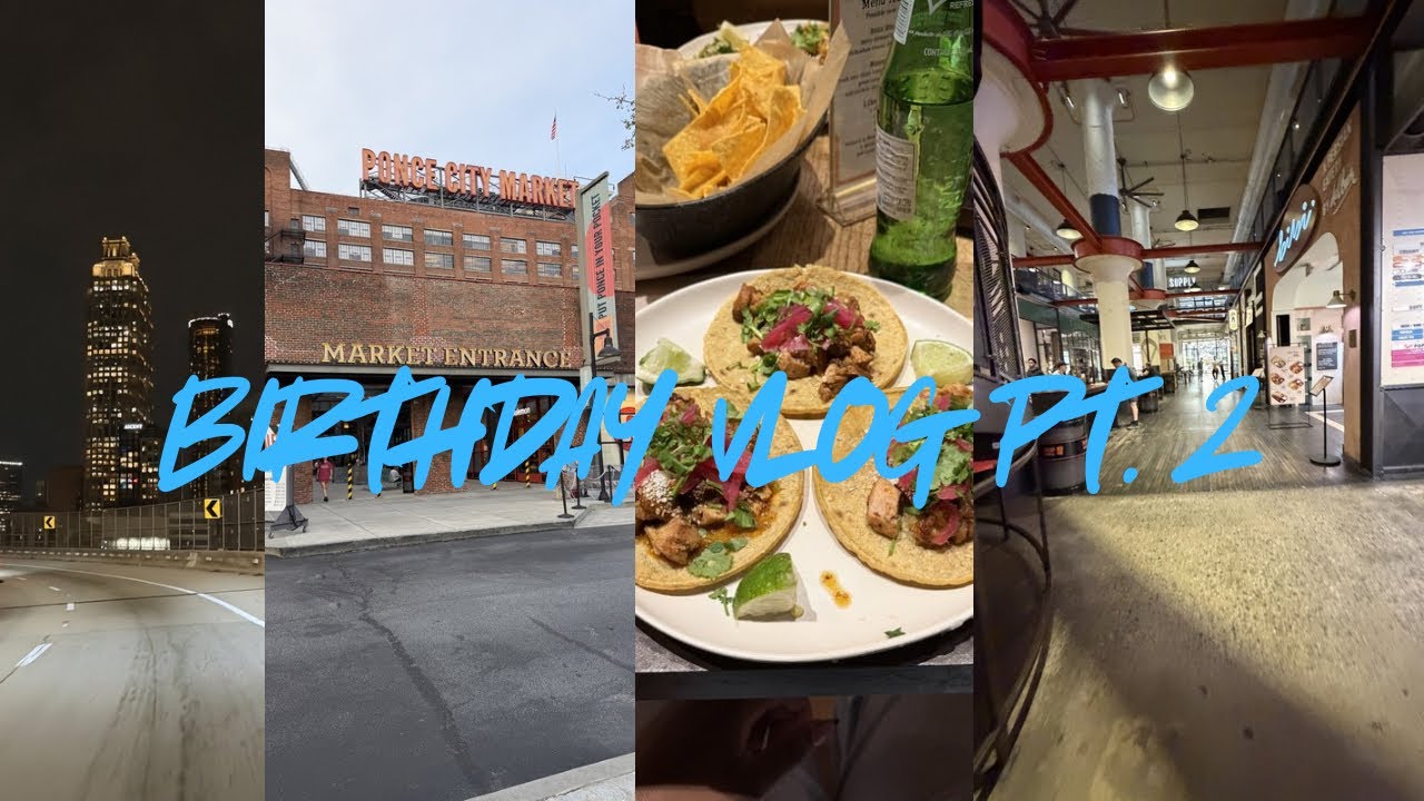 BIRTHDAY VLOG PT. 2