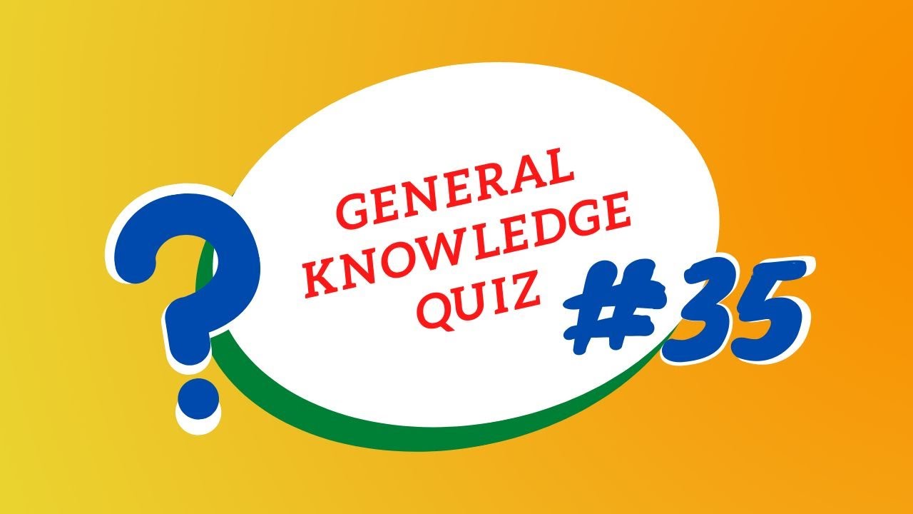 General Knowledge Quiz | Quick | Questions and Answers | #35 | Pub Quiz | Trivia