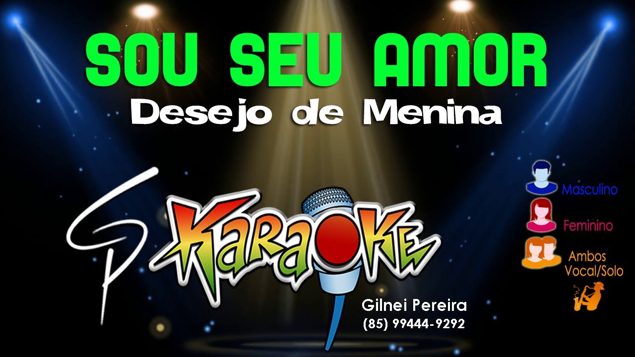 Karaokê Desejo de Menina - Sou seu Amor