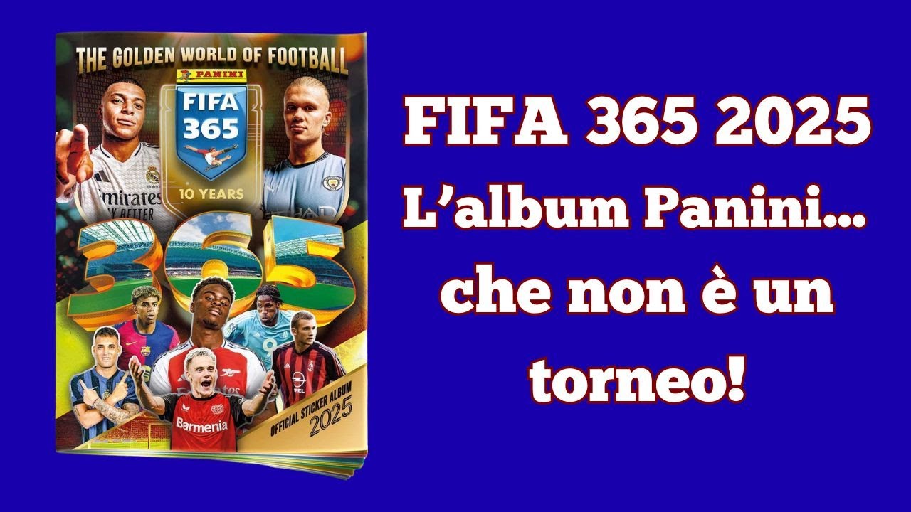 FIFA 365 2025 Panini: l’Album che Tutti Comprano Senza Capire