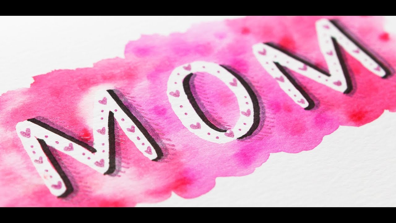 Create a Hand Lettered Watercolor Mother's Day Card