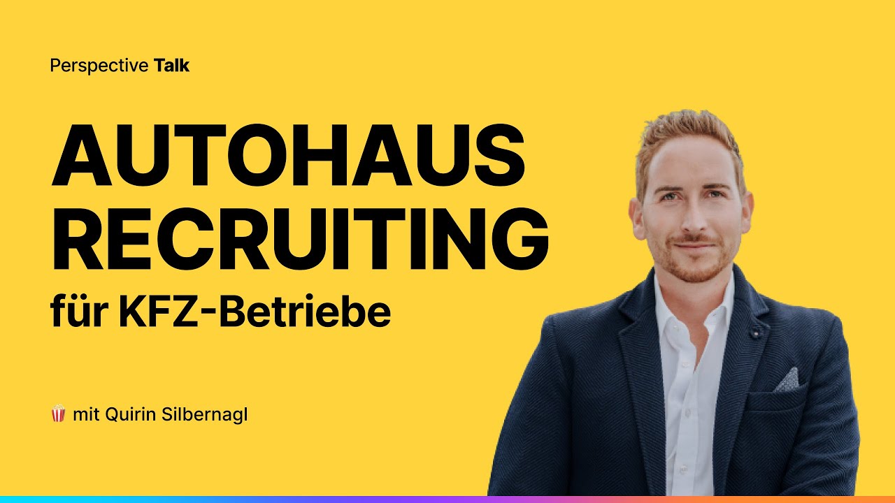 Das ist Bewerbern wirklich wichtig bei Autohäusern und KFZ-Betrieben - mit Quirin Silbernagl 🚀