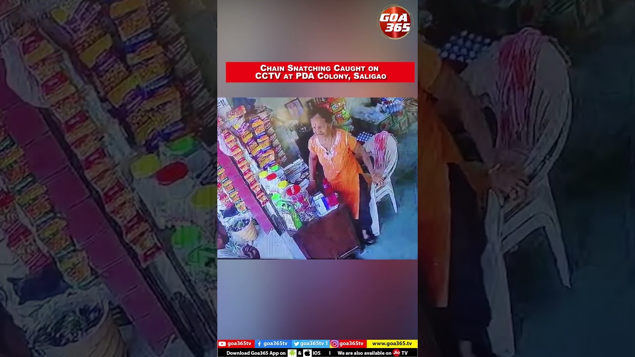 Chain Snatching Caught on CCTV at PDA Colony, Saligao