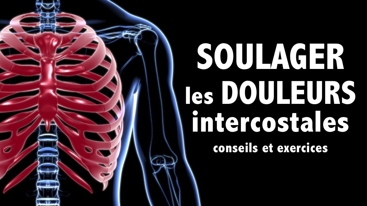 Soulager la douleur intercostale: conseils et exercices