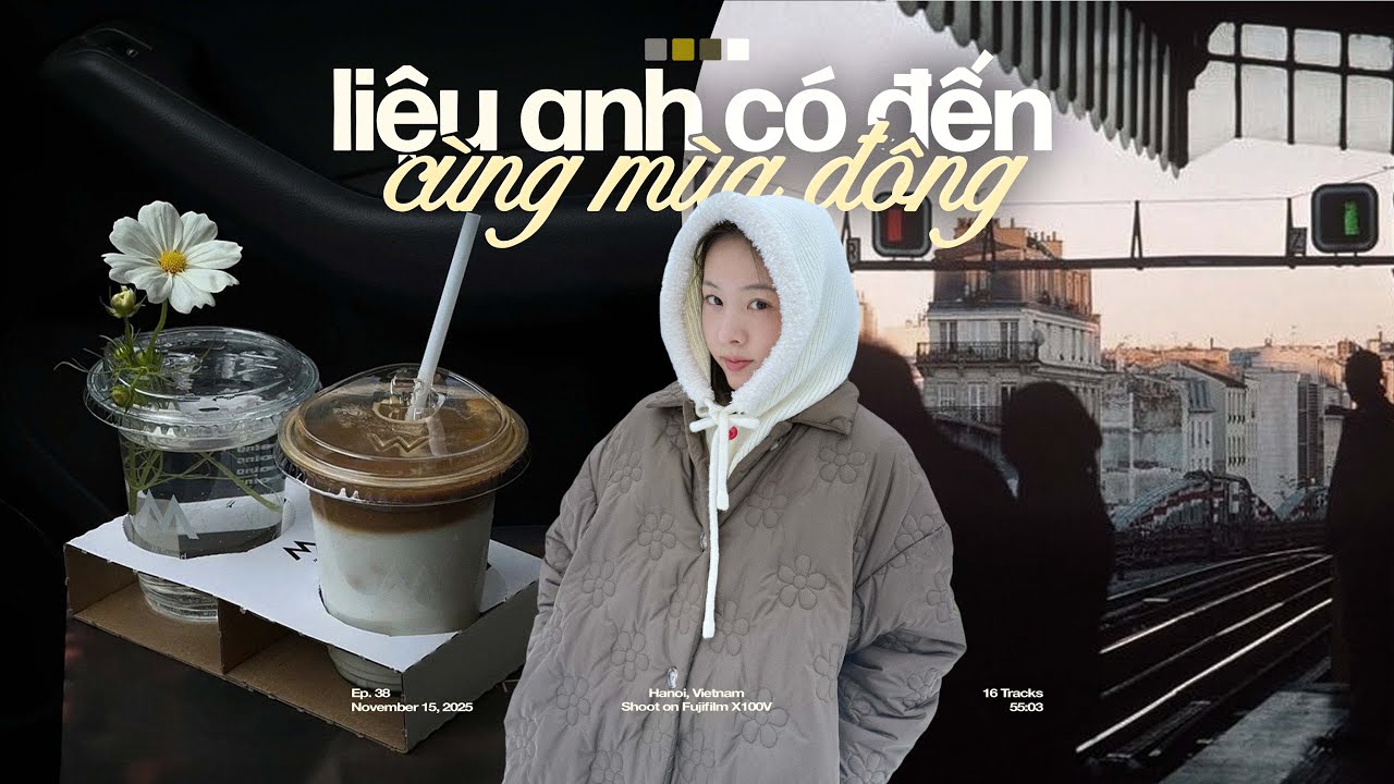 'Đông đến rồi, anh có đến cùng Mùa Đông không?' 𝐏𝐥𝐚𝐲𝐥𝐢𝐬𝐭 ☃️🍃 Playlist Nhạc Chill Gió Lạnh