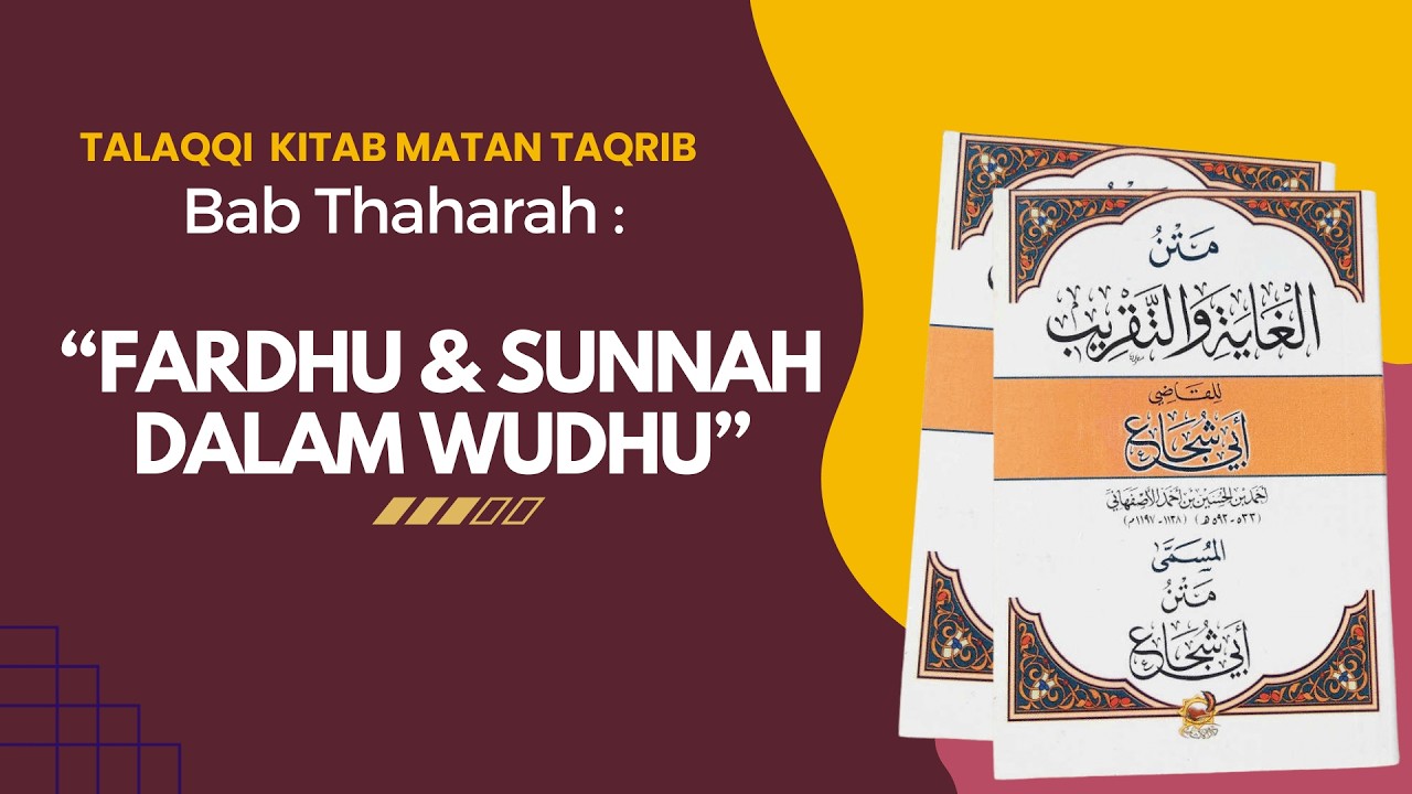 Matan Taqrib : Fardhu dan Sunnah dalam Wudhu | Ustadz Abdullah Haidir, Lc