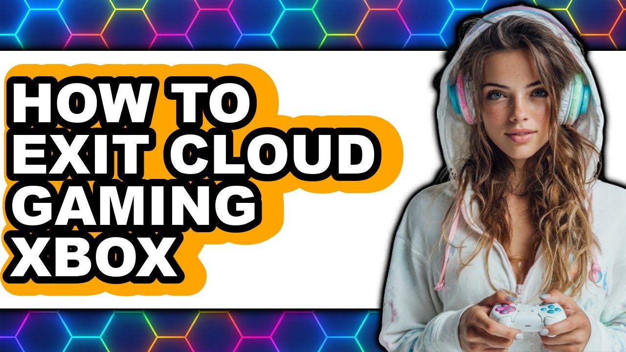 How to Exit Cloud Gaming Xbox (updated)