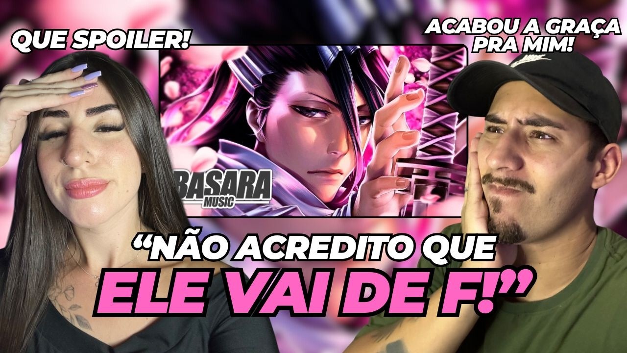 (EU NÃO ACREDITO NISSO! ELE... ELE...) Pétalas de Sakura | Byakuya Kuchiki (Bleach) | Basara | REACT