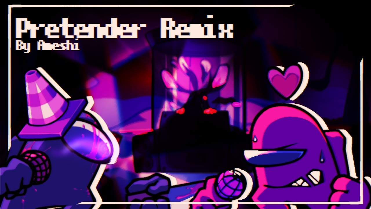 Pretender - vs Impostor V4 remix