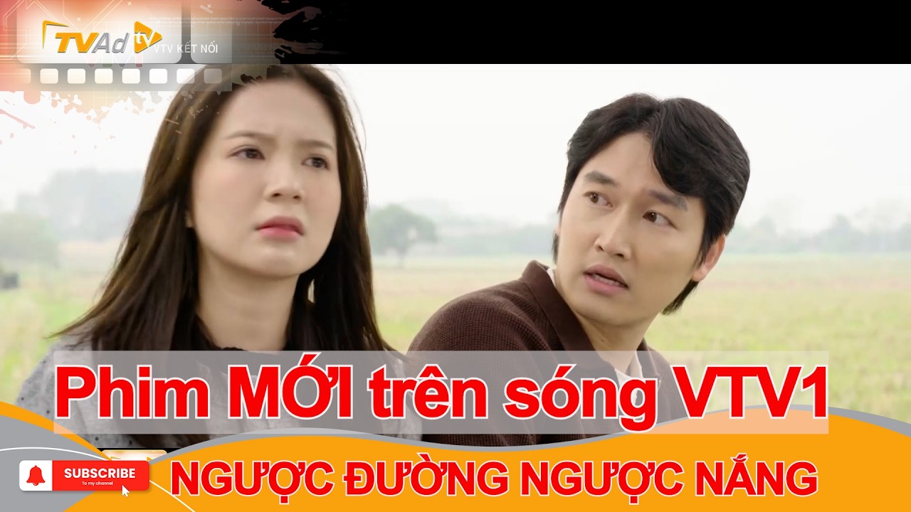 Đ&igrave;nh T&uacute; v&agrave; Ngọc Huyền c&ugrave;ng đ&oacute;ng phim MỚI tr&ecirc;n VTV1 | NGƯỢC ĐƯỜNG NGƯỢC NẮNG