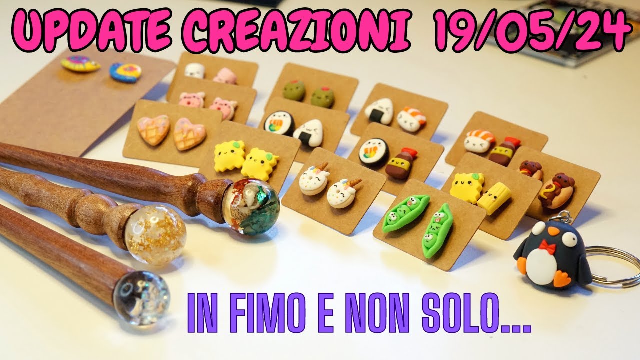 UPDATE CREAZIONI in FIMO e non solo! - Aggiornamento 19/05/2024