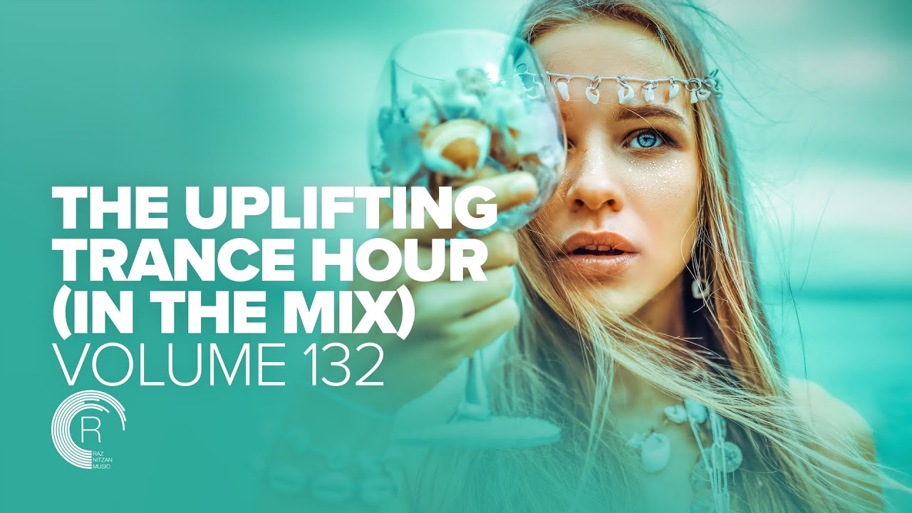 UPLIFTING TRANCE HOUR IN THE MIX VOL. 132 [FULL SET]