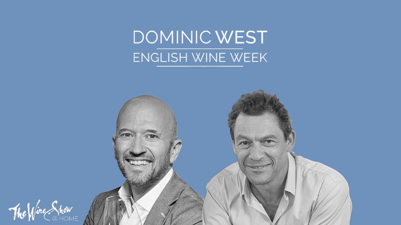 Dominic West Celebrates English Wine Week | The Wine Show @ HOME