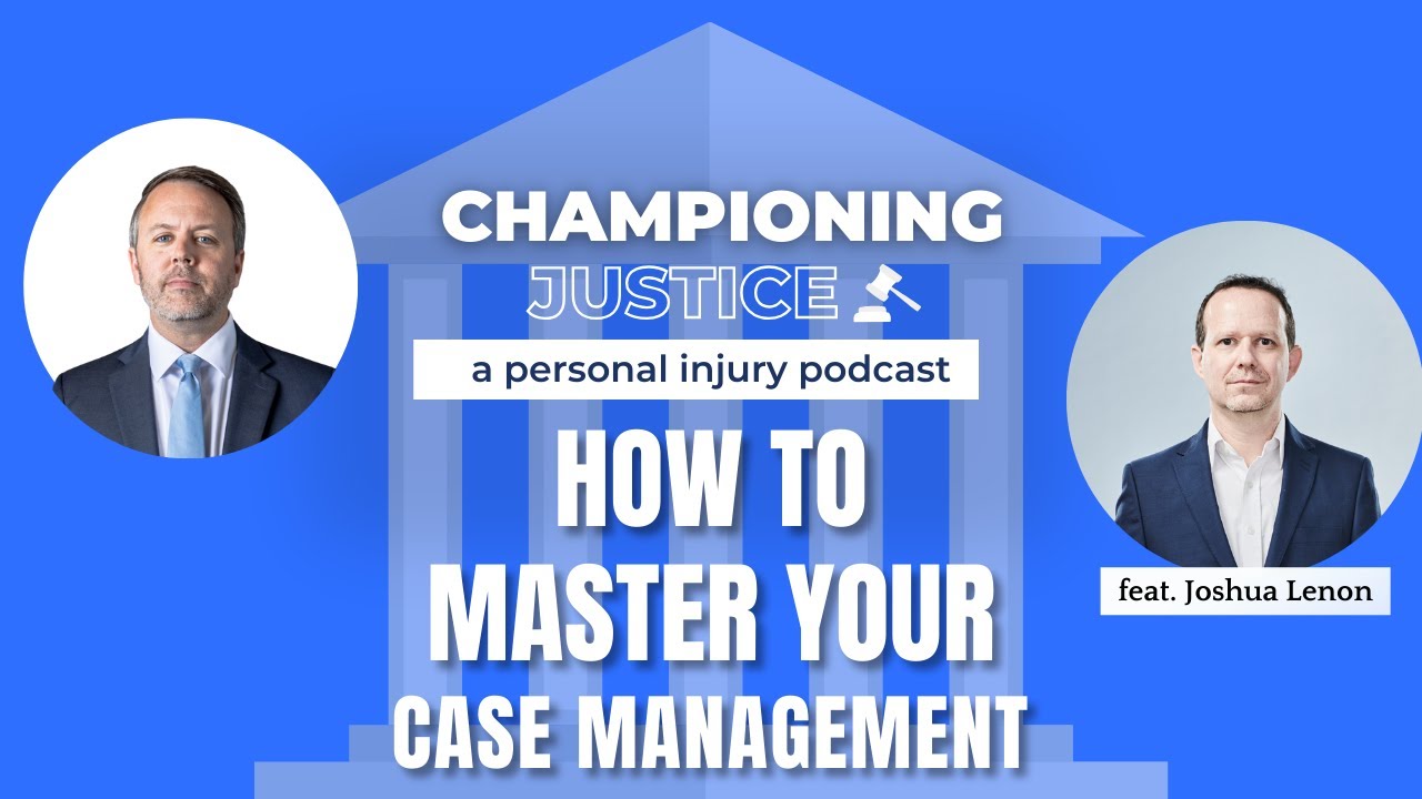 Episode 10: How to Master Legal Case Management