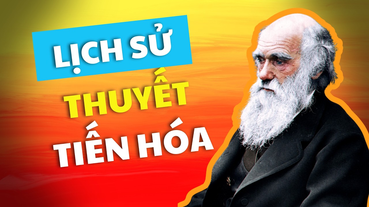Lịch sử thuyết tiến hóa Darwin và những tranh cãi thời đó