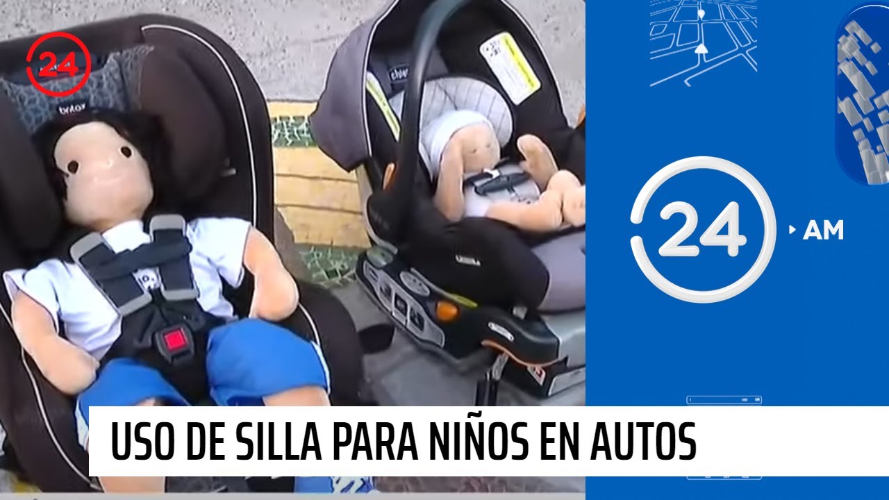 Correcta utilización de la silla para niños en el automóvil | 24 Horas TVN Chile