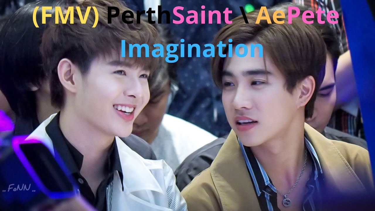 (FMV) PerthSaint \ AePete - Imagination