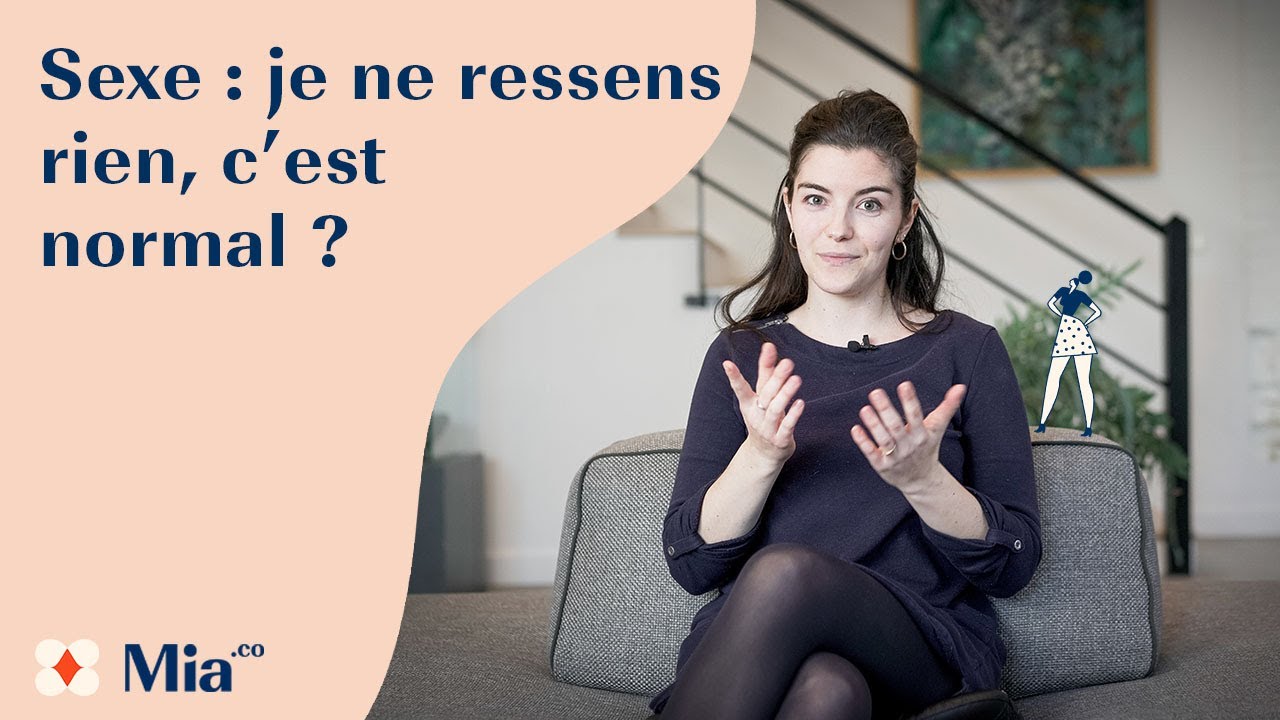 Je ne ressens rien pendant les rapports : c'est normal ?