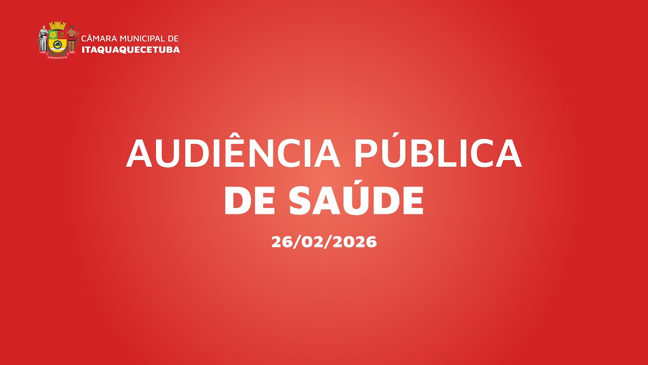 Audiência Pública de Saúde - 26/02/2026
