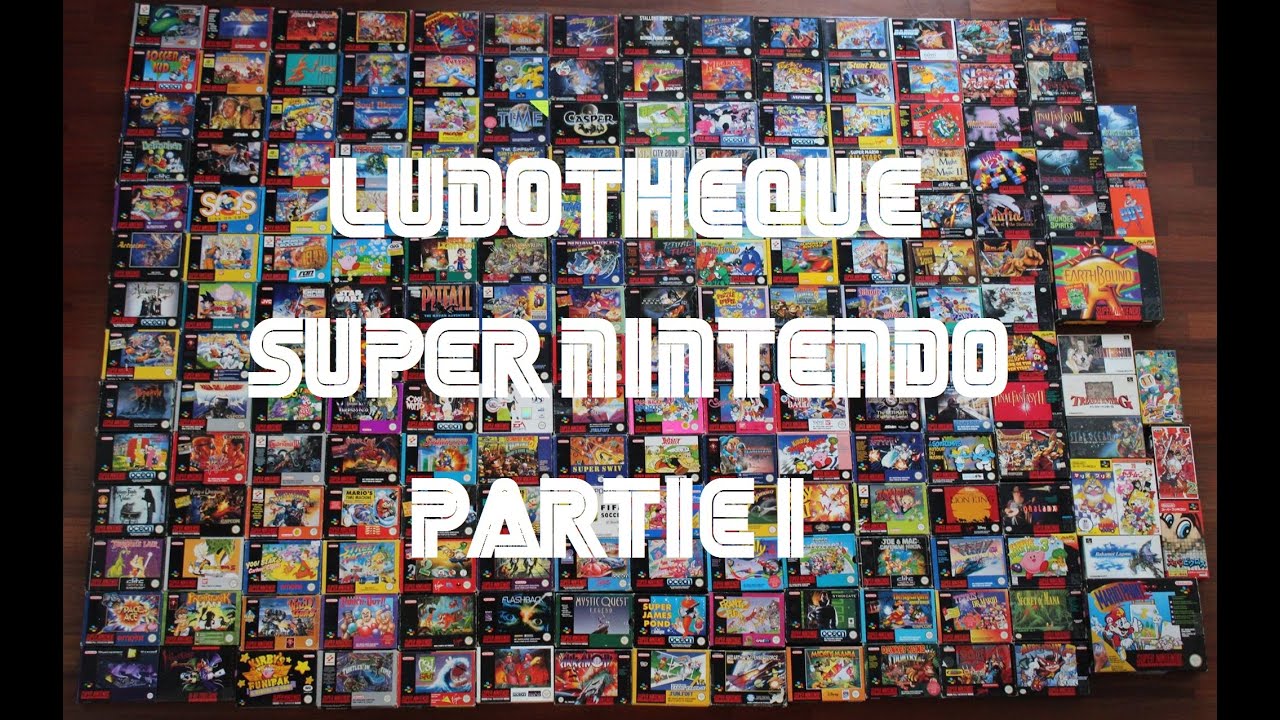 [Ludothèque / Collection : Super Nintendo] Episode 1