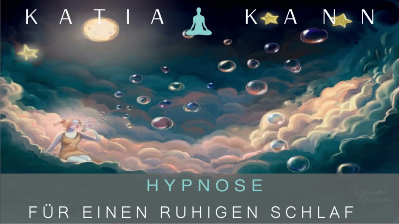 Katia Kann - Hypnose f&uuml;r einen ruhigen Schlaf (Extended Edit)