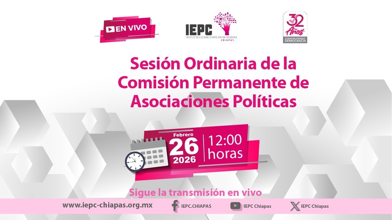 Sesión Extraordinaria de la Comisión Permanente de Asociaciones Políticas