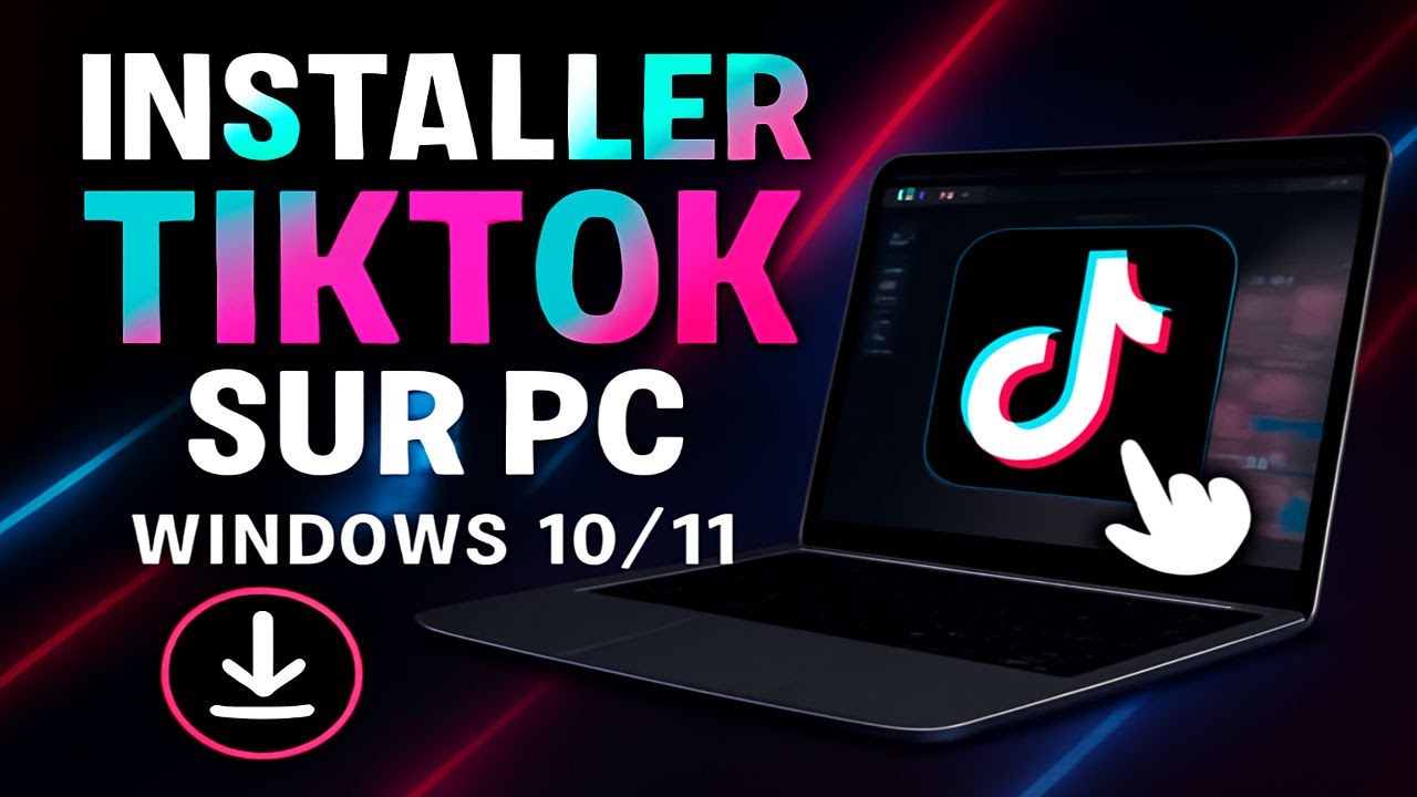 💻🎵 Installer TikTok sur PC Windows 10/11 &mdash; Rapide et Simple !