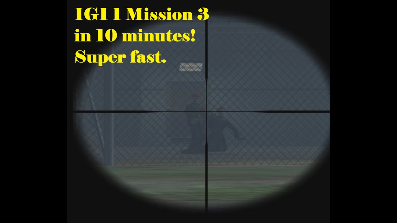 IGI 1 Mission 3 in 10 minutes! Super fast walkthrough!
