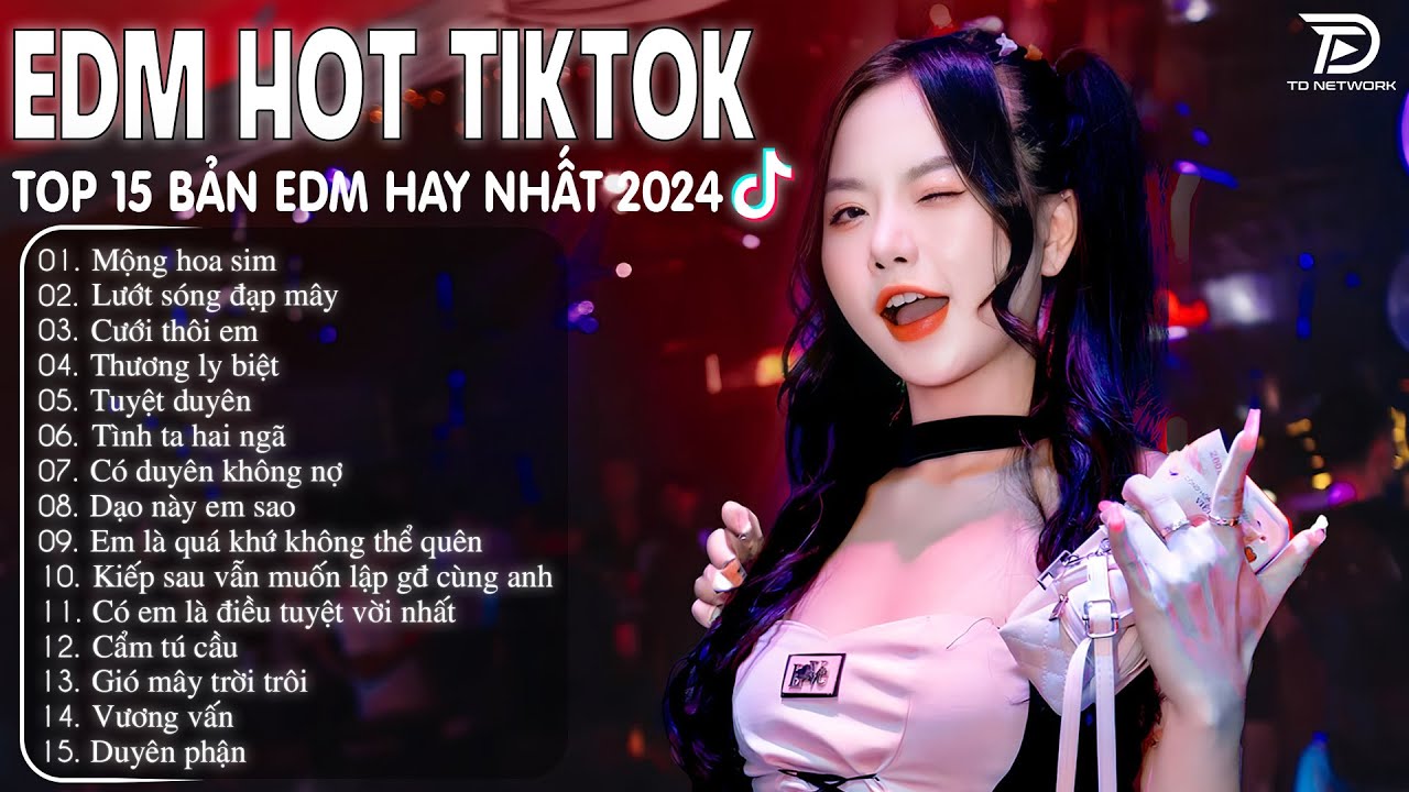 Mộng hoa sim Remix ♫ BXH Nhạc Trẻ Remix Hay Nhất  - Top 15 Bản EDM TikTok Hot Trend 2024