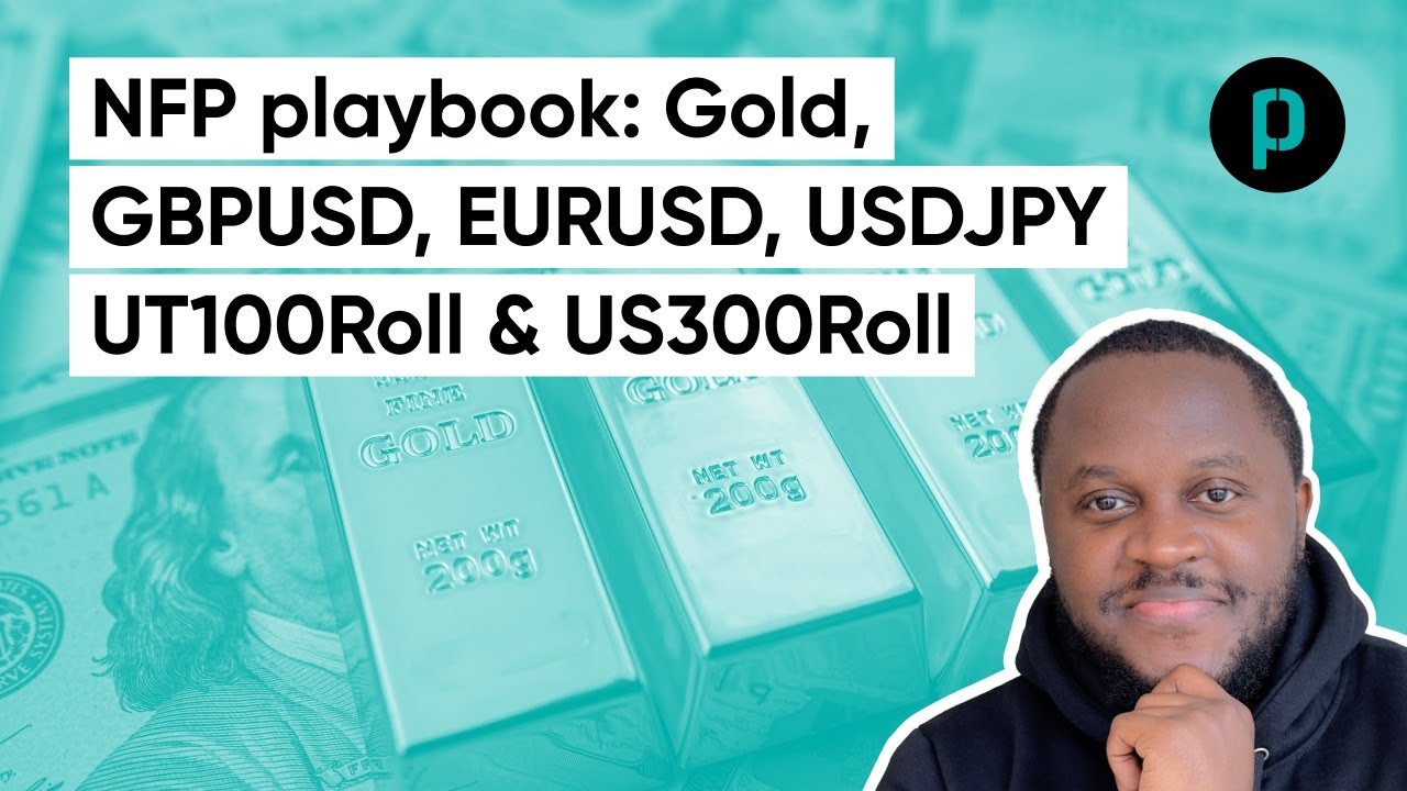 NFP playbook: Gold GBPUSD EURUSD USDJPY UT100Roll US30Roll | 2nd August