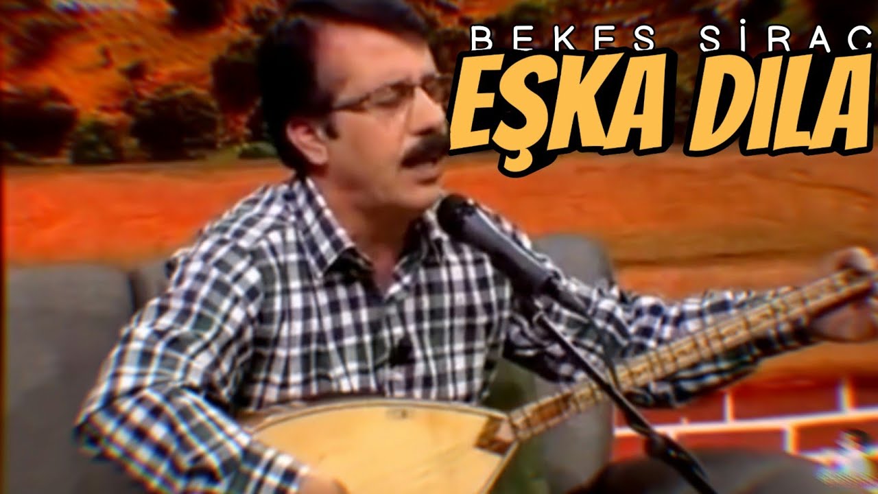 Békes Siraç - Eşka Dıla (Official Video)