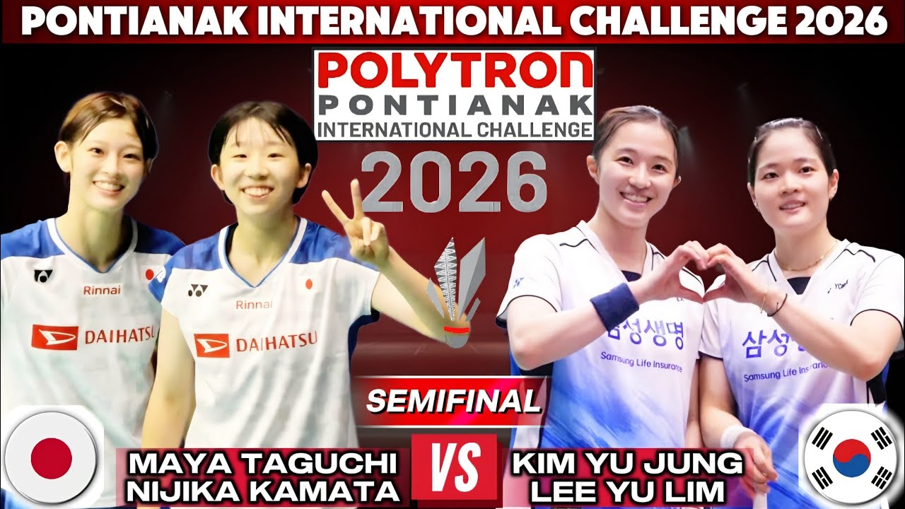 EPIC SEMI-FINAL! Maya Taguchi/Nijika Kamata vs Kim Yu Jung/Lee Yu Lim | Polytron Pontianak IC 2026