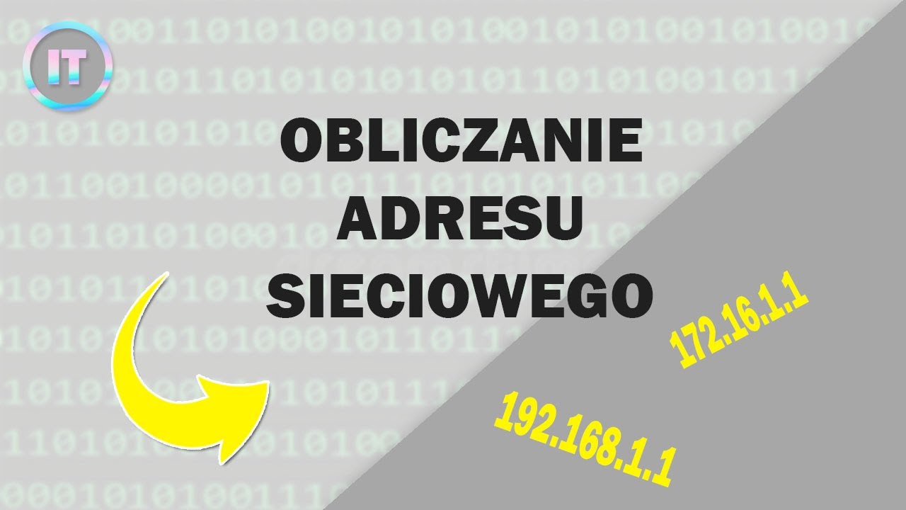 Jak obliczyć adres sieciowy? ŁATWY SPOSÓB | TECHNIK INFORMATYK