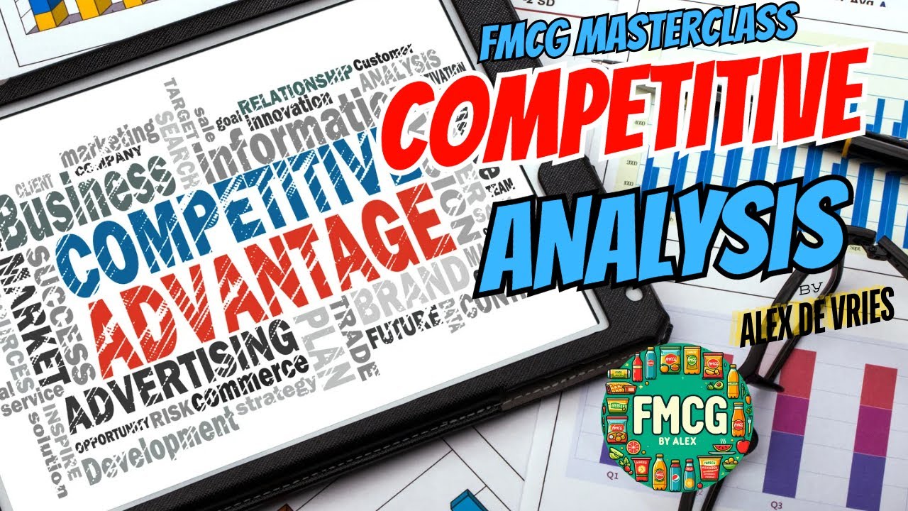 The Importance of Competitive Analysis (FMCG by Alex)