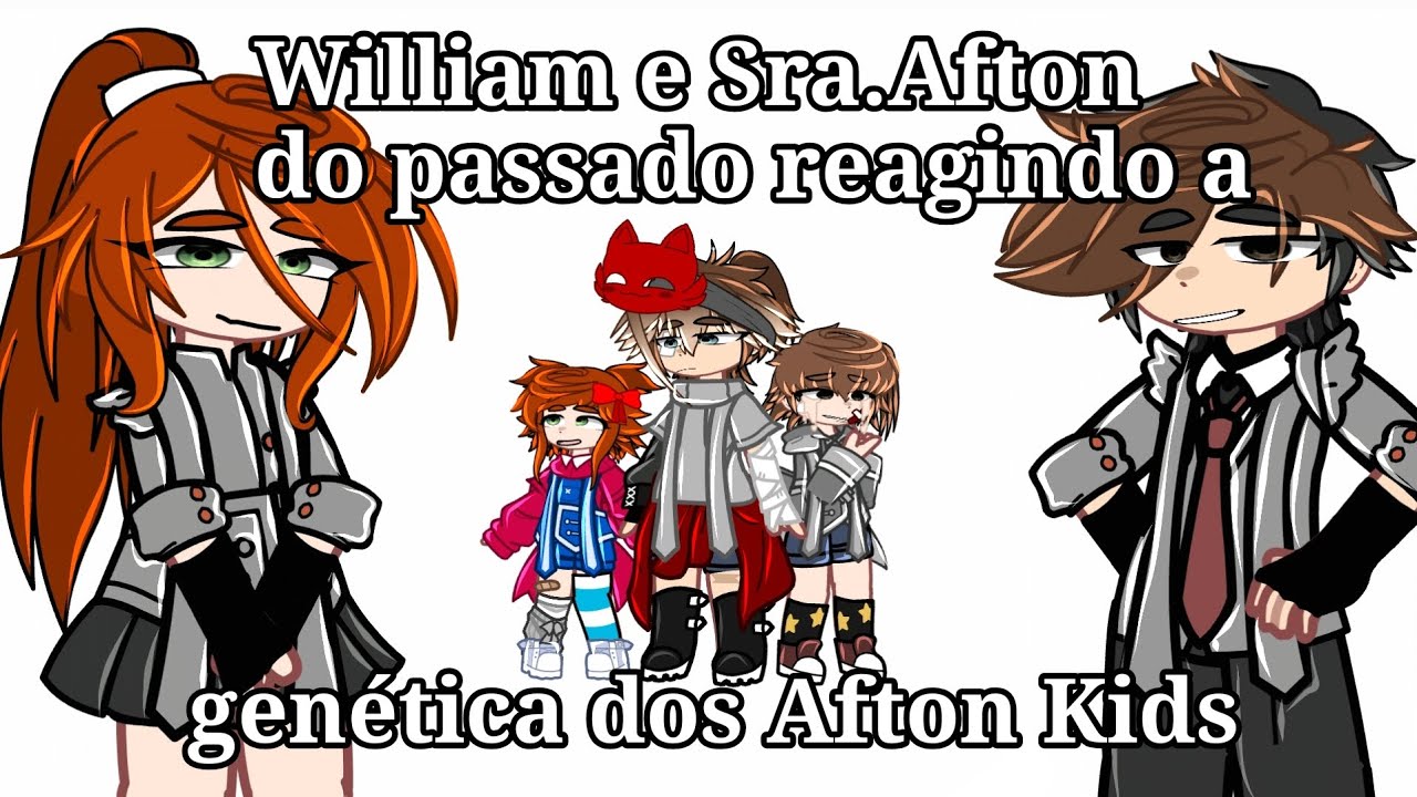 William e Sra.Afton do passado reagindo a genética dos Afton Kids//Minha A.U