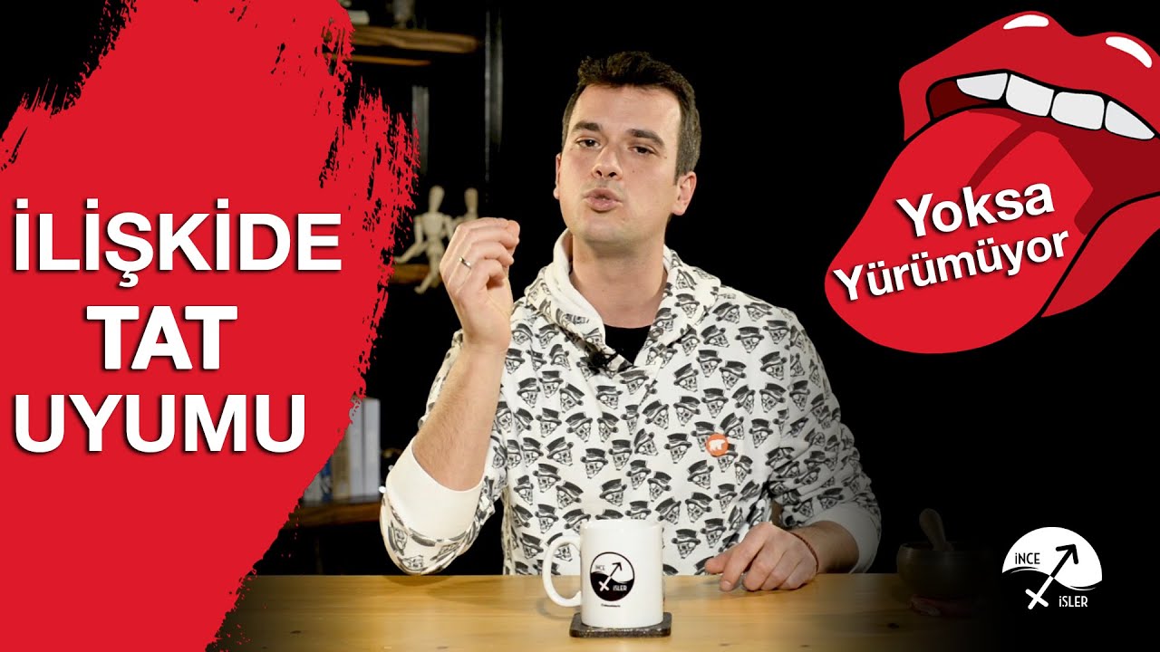 İLİŞKİDE TAT UYUMU / Ten Uyumundan Daha Önemli!