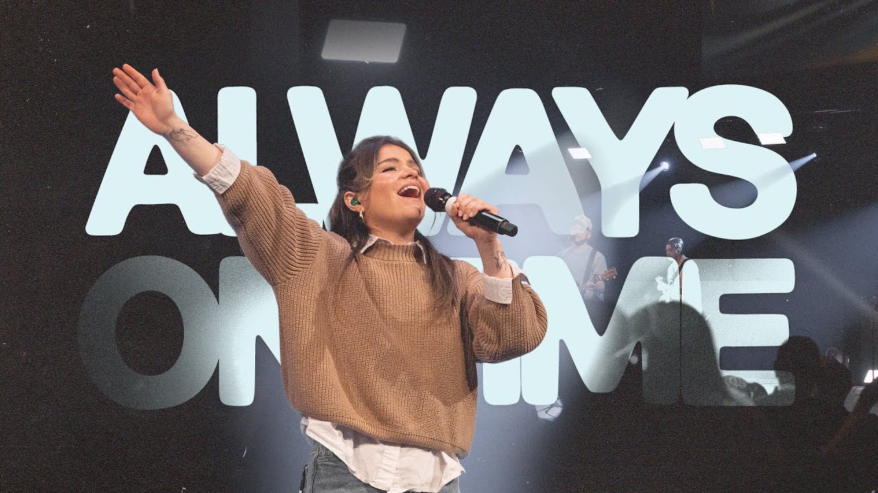 Always On Time (Luisa Orendain) | Broadway Worship