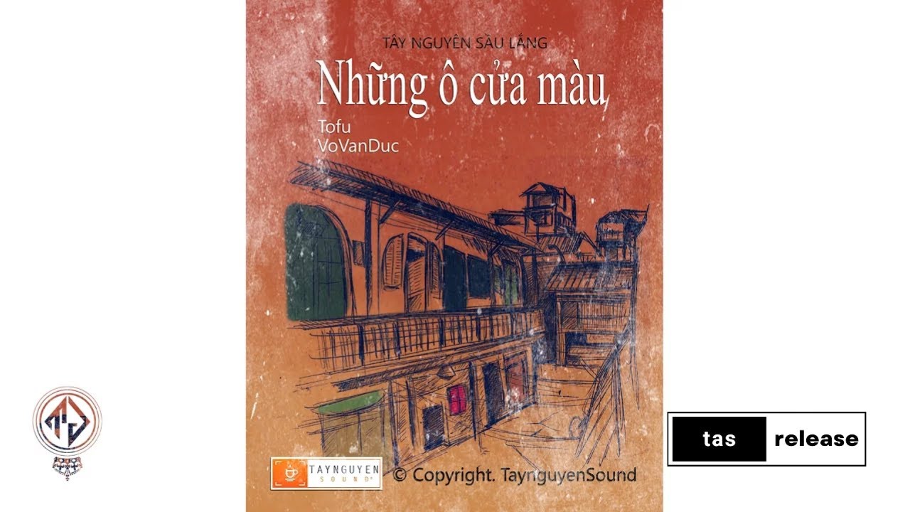 Những Ô Cửa Màu - ToFu ft. VoVanDuc | tas release
