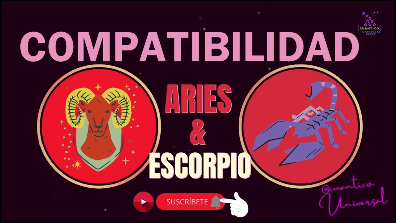 CÓMO son los HOMBRES, SIGNO ARIES y la MUJER ESCORPIO COMPATIBILIDAD RELACIÓN  | CUÁNTICO UNIVERSAL