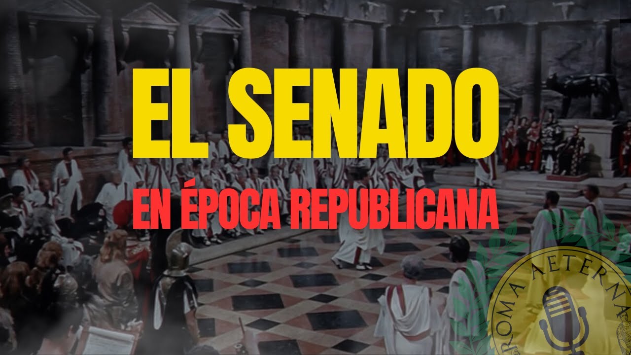 El Senado en &eacute;poca republicana - P24