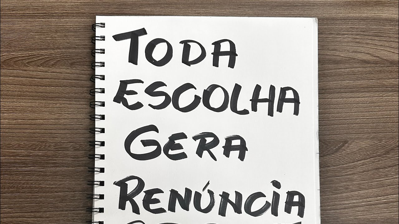 Toda escolha gera ren&uacute;ncia