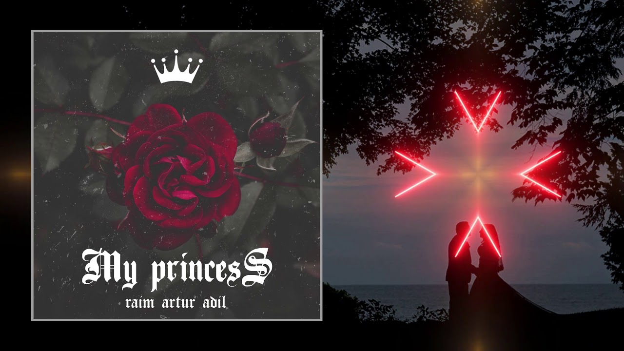 RaiM / Artur / Adil - My princess [audio]