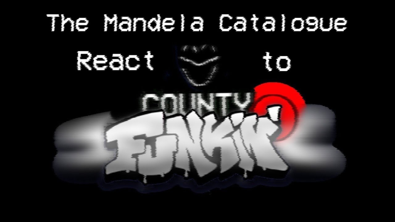 The Mandela Catalogue React to County Funkin [Expedited & Followed]