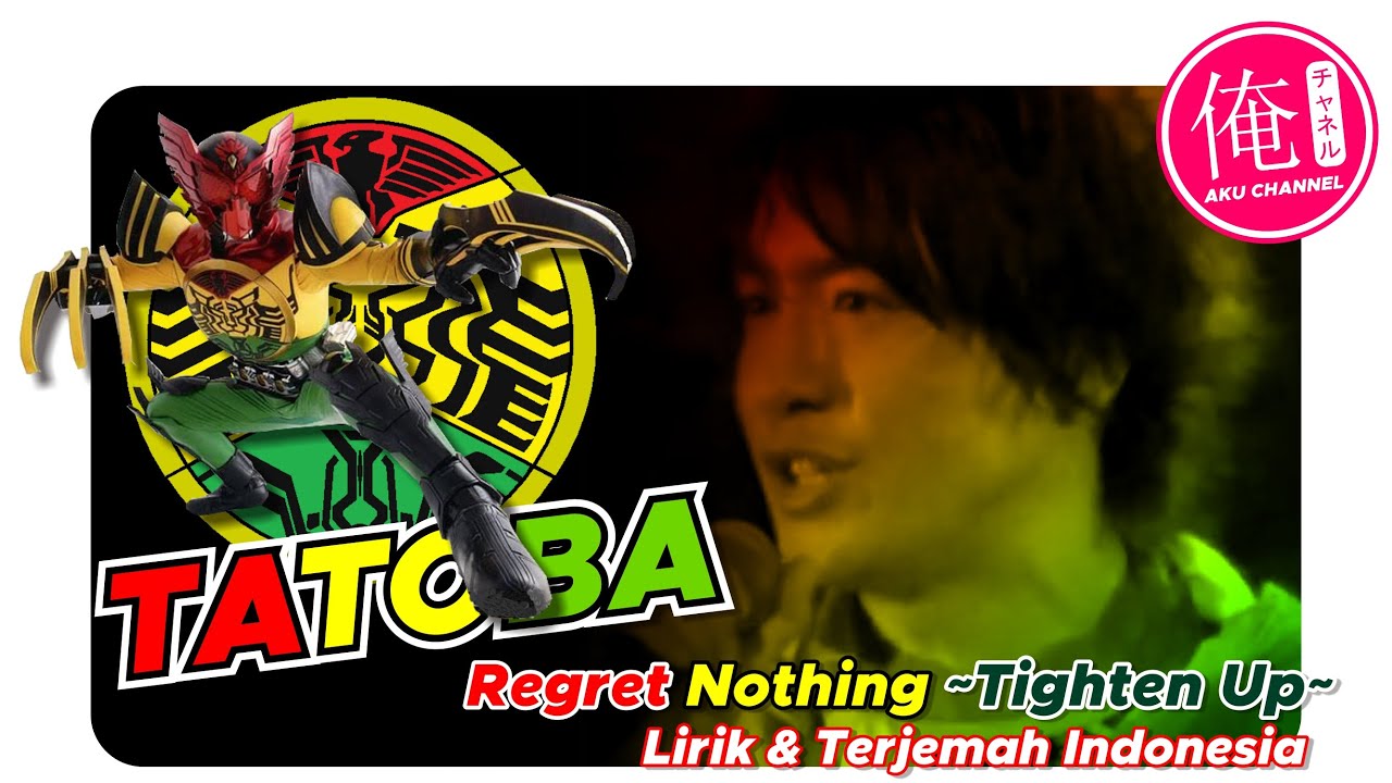 【MAD】 Shu Watanabe -  Regret Nothing ~Tighten Up~ (Tatoba)  Lirik & Terjemahan Indonesia