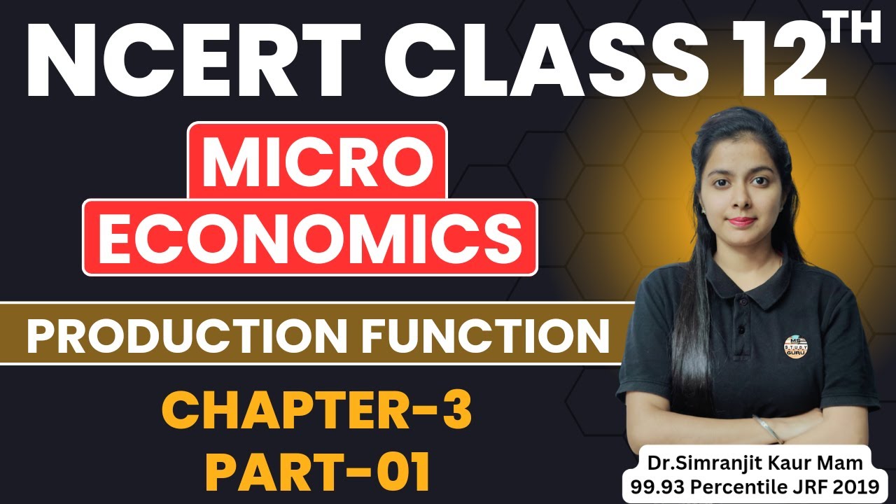 NCERT Economics Class 12 Microeconomics Chapter 3 | Production Function Class 12 | By Simranjit Kaur